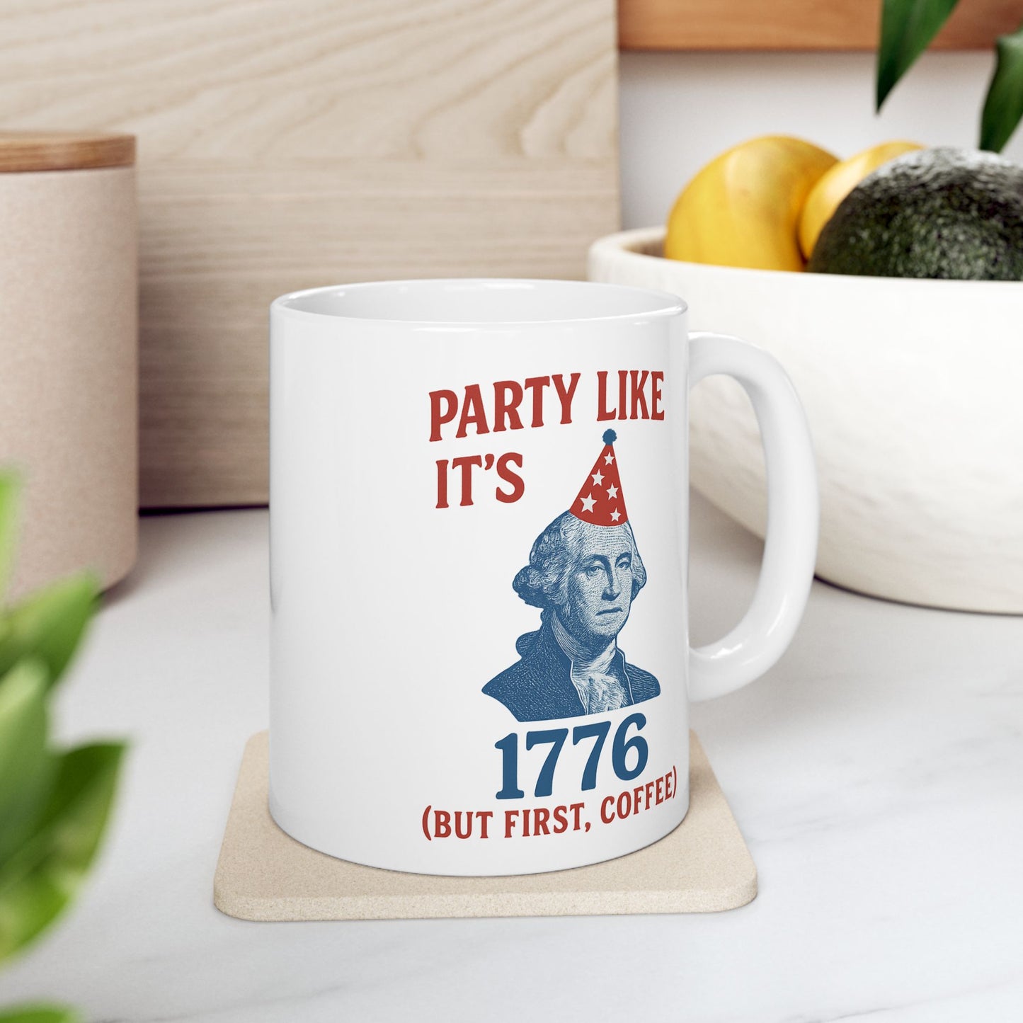 Party Like It's 1776 Ceramic Mug - Fun Revolutionary War Coffee Cup