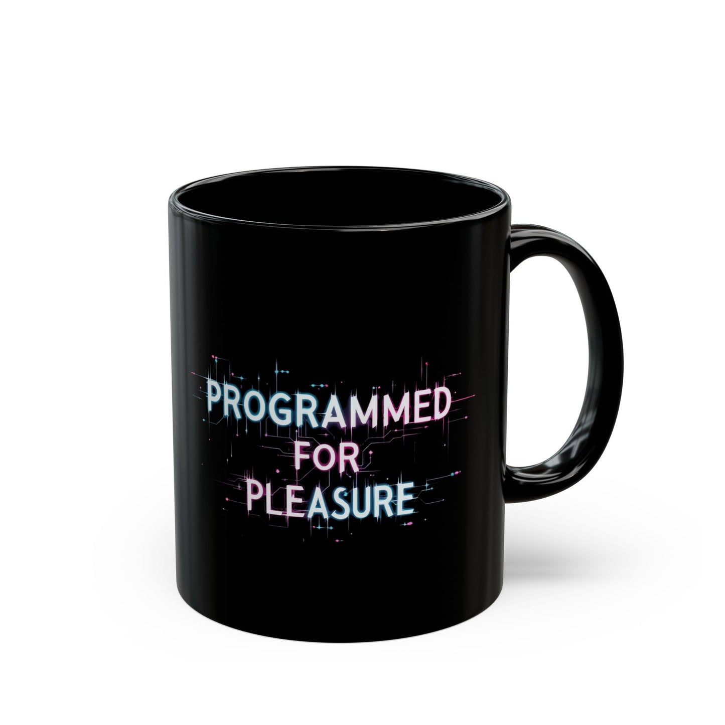 Programmed for Pleasure Black Mug - 11oz & 15oz - Perfect Gift for Tech Lovers