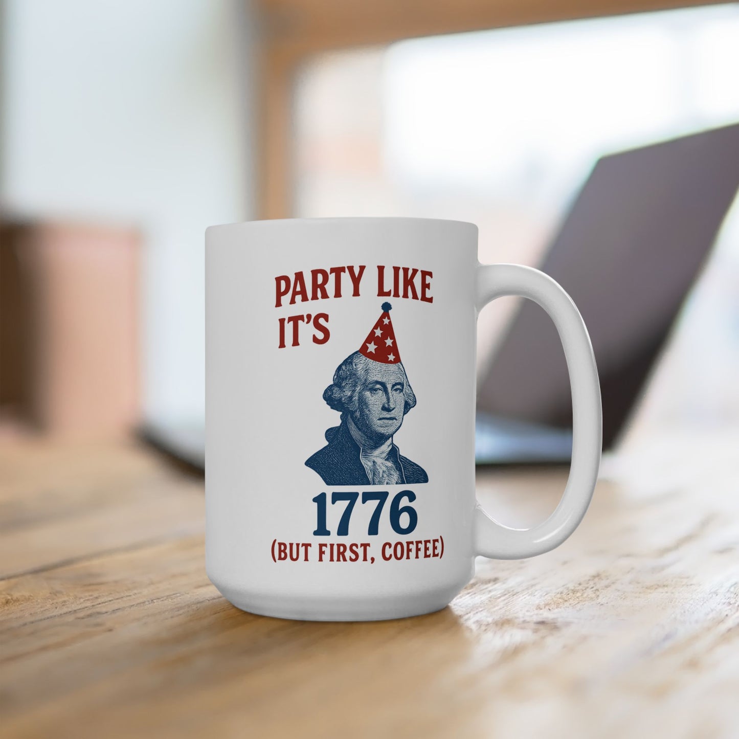 Party Like It's 1776 Ceramic Mug - Fun Revolutionary War Coffee Cup