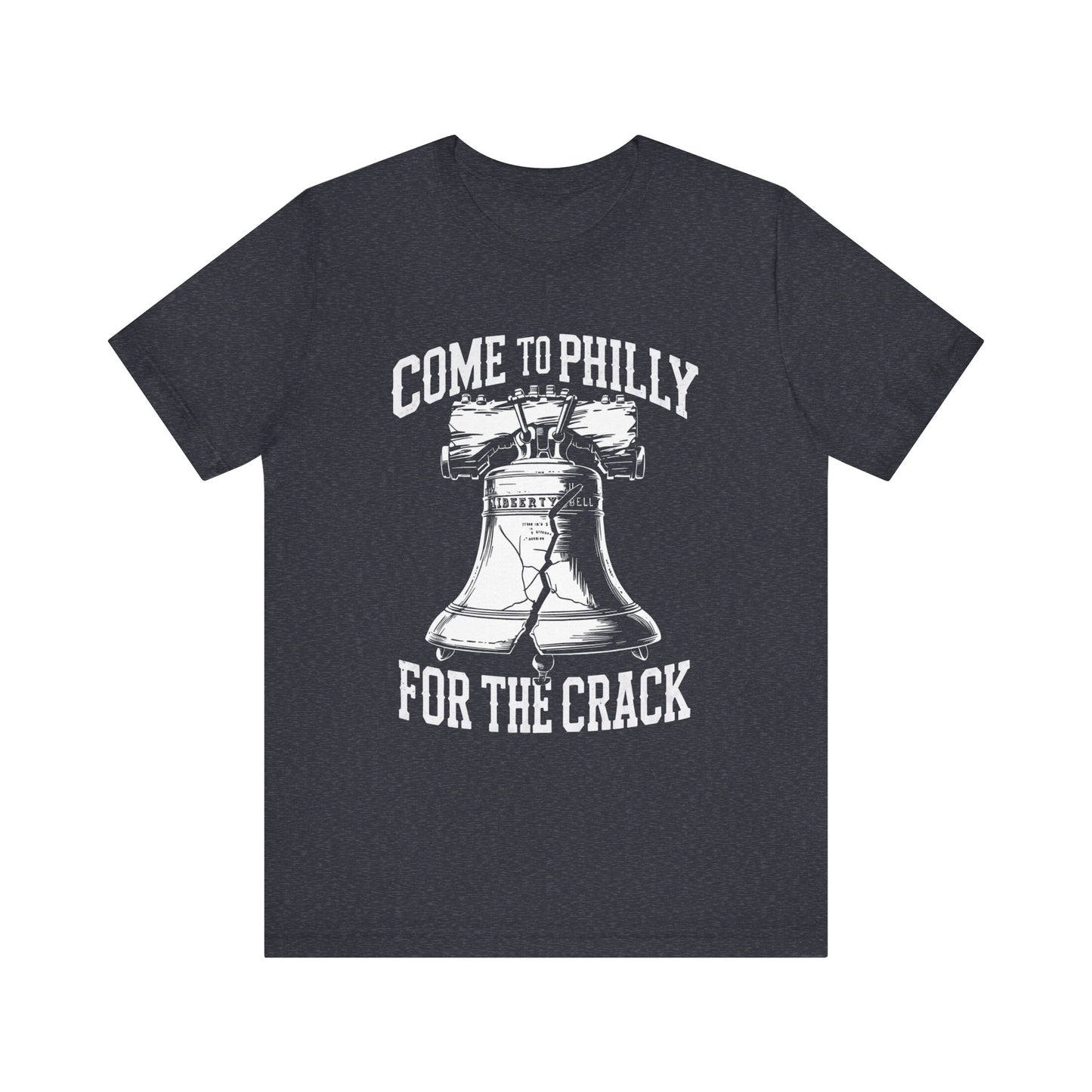 Funny Tee: Come To Philly for the Crack