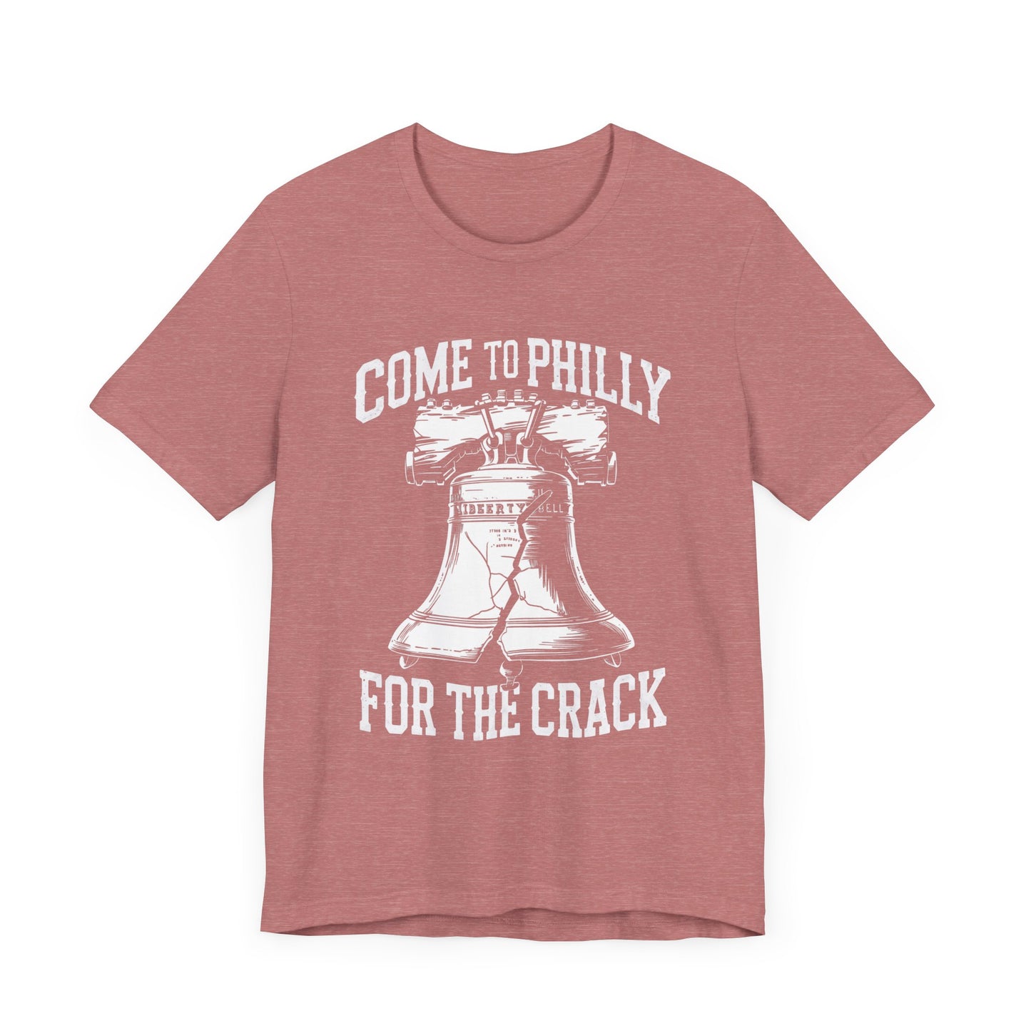 Funny Tee: Come To Philly for the Crack
