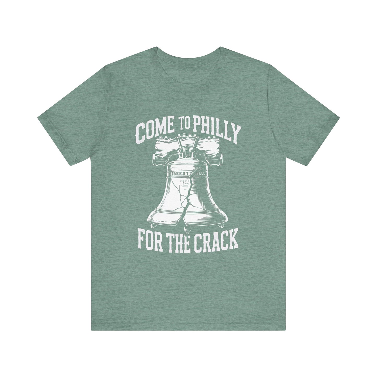 Funny Tee: Come To Philly for the Crack