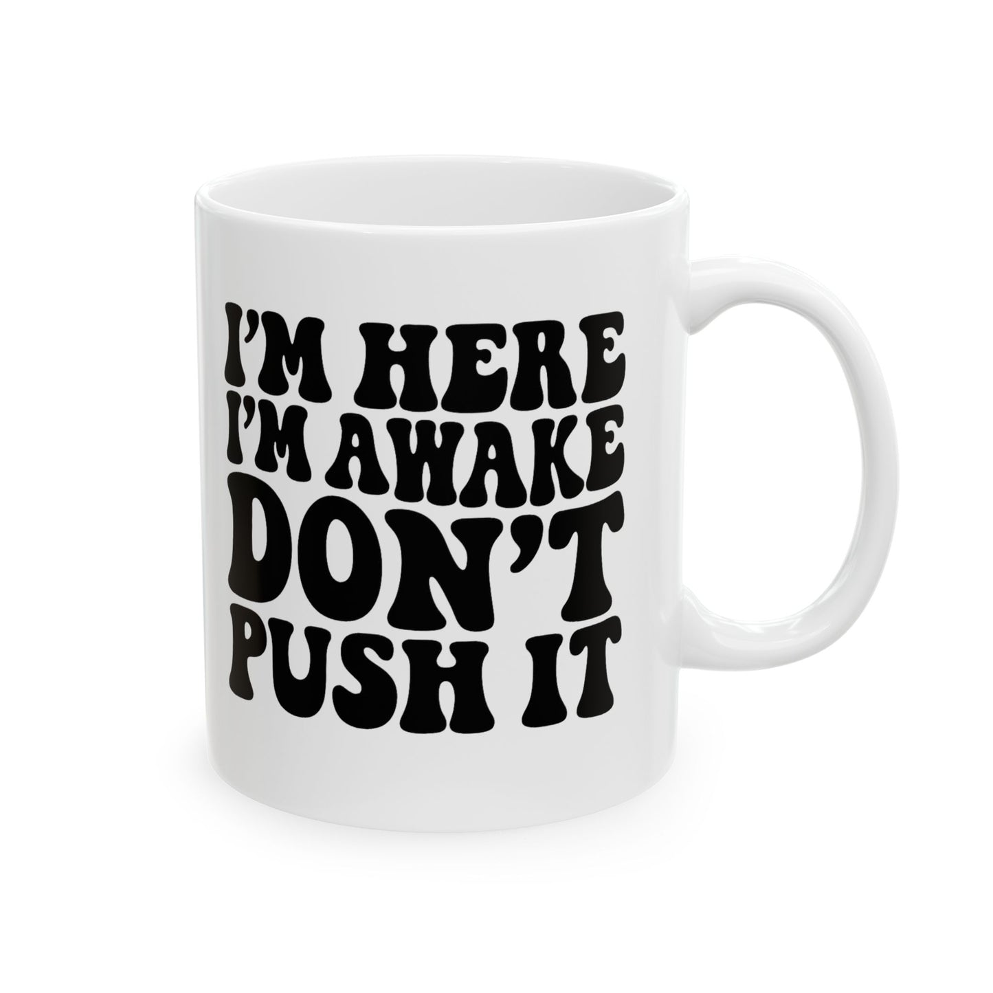 Funny Ceramic Mug - "I'm Not a Morning Person" Coffee Cup