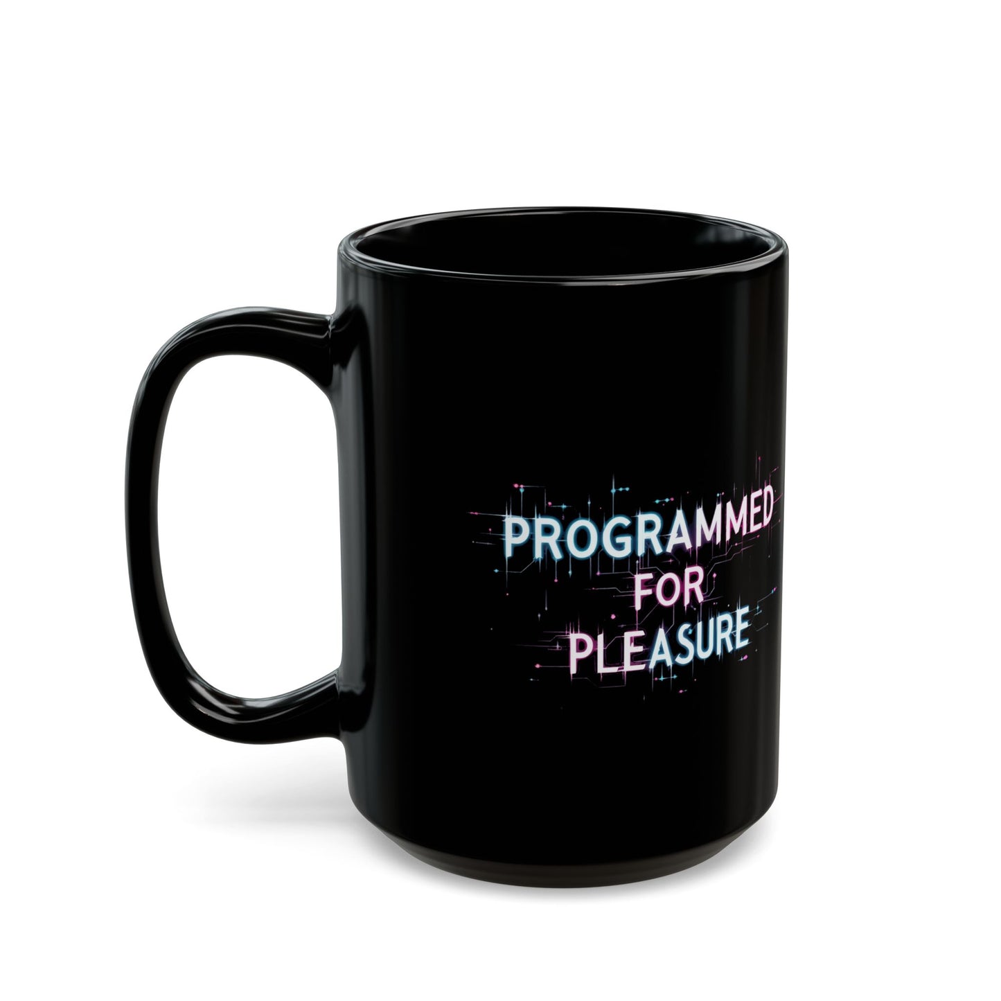 Programmed for Pleasure Black Mug - 11oz & 15oz - Perfect Gift for Tech Lovers