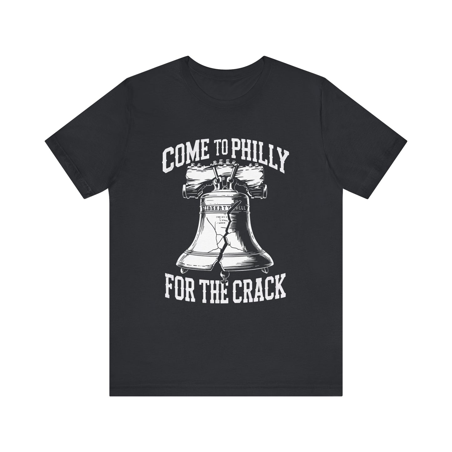Funny Tee: Come To Philly for the Crack