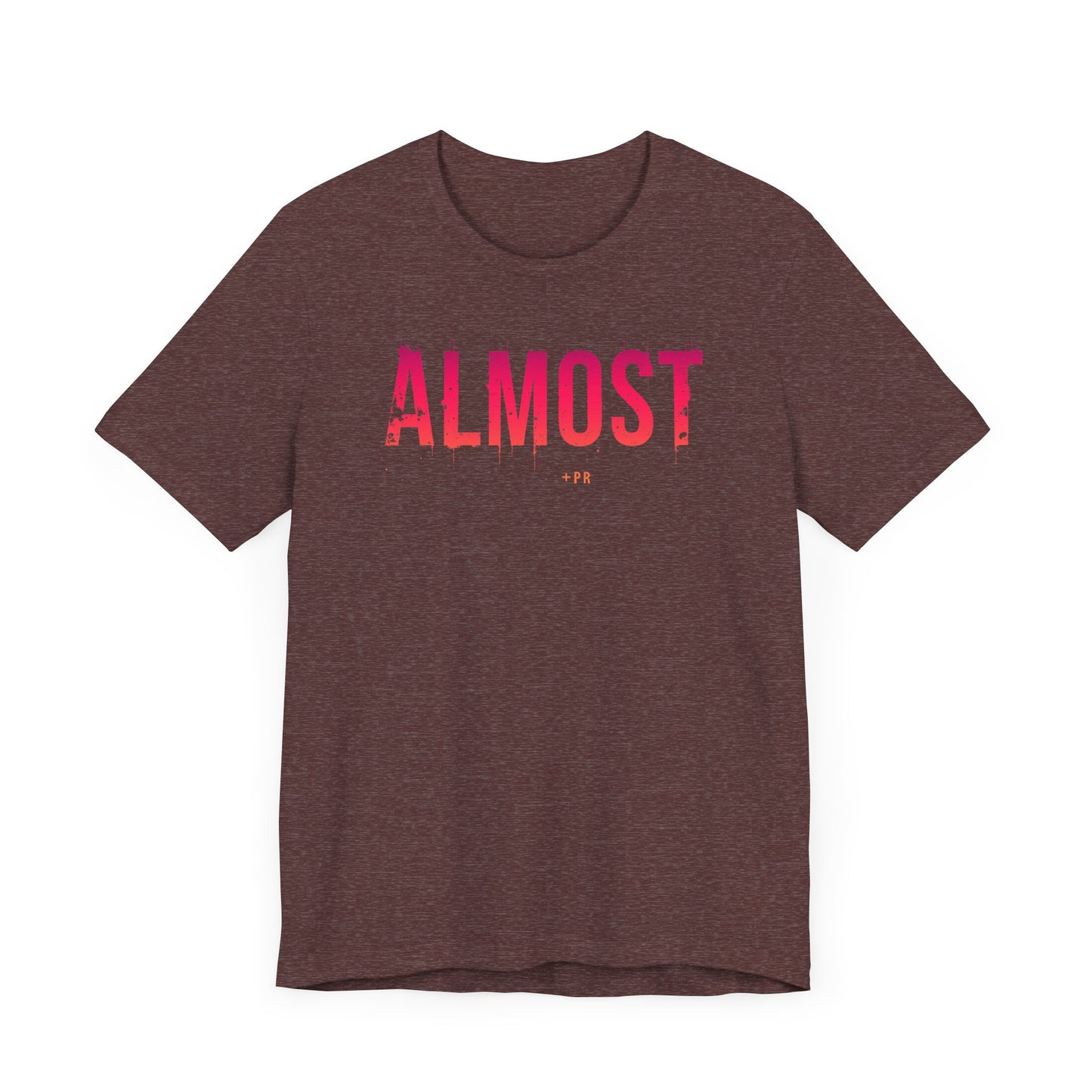 Unisex Tee - Almost PR Graphic Design