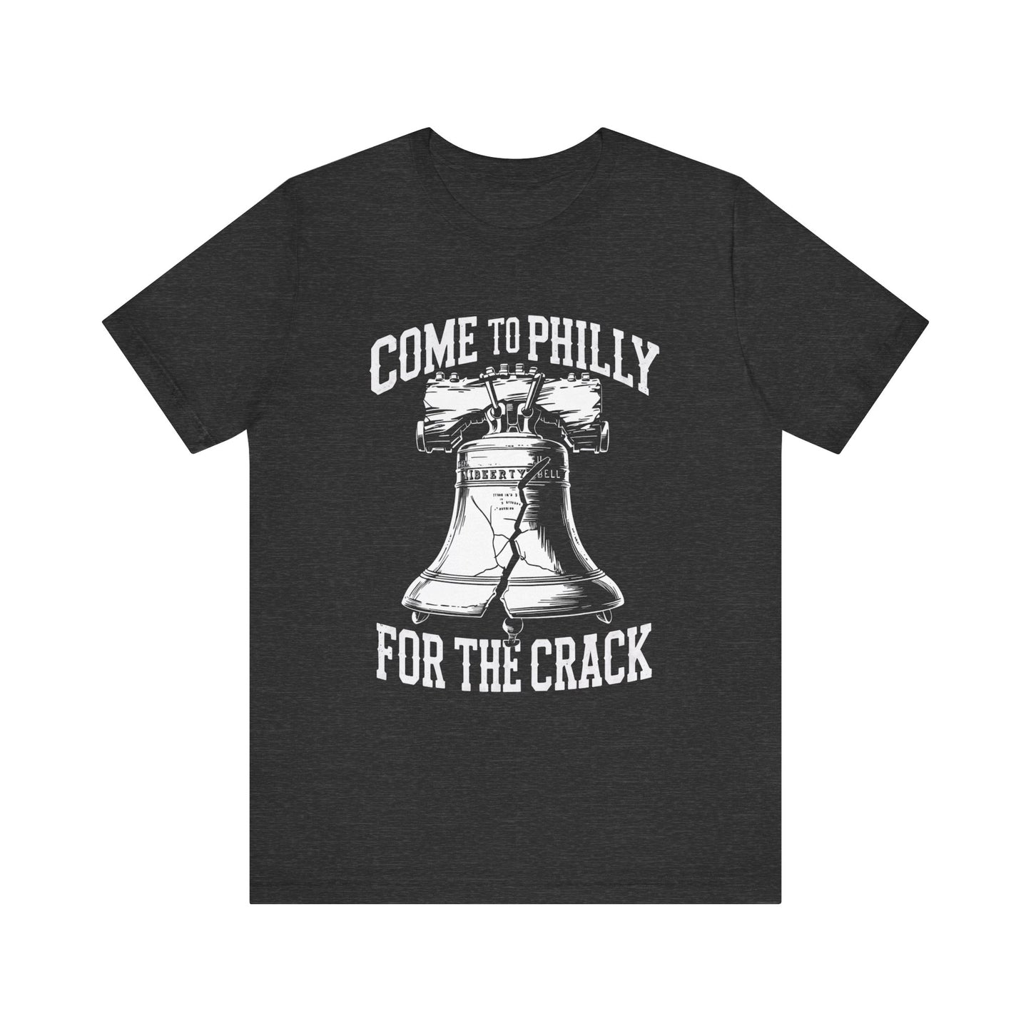 Funny Tee: Come To Philly for the Crack