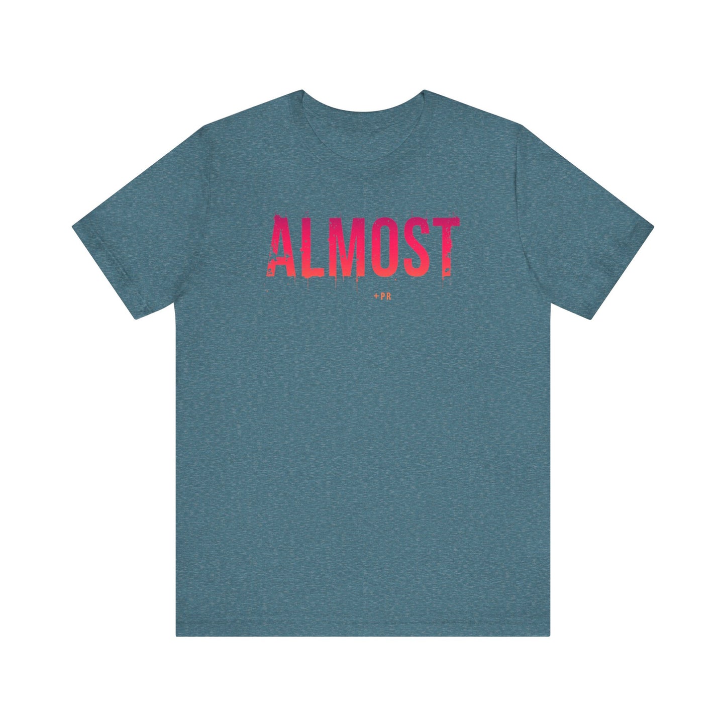 Unisex Tee - Almost PR Graphic Design