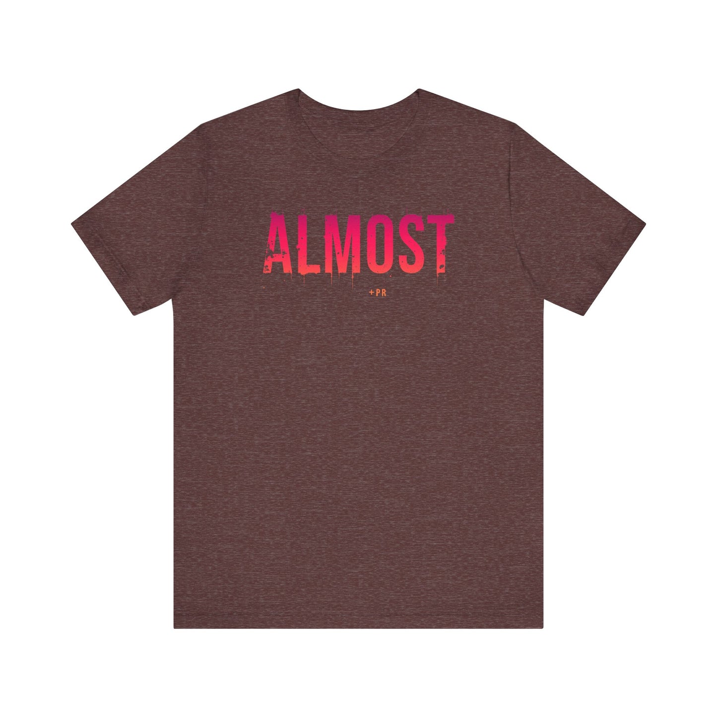 Unisex Tee - Almost PR Graphic Design