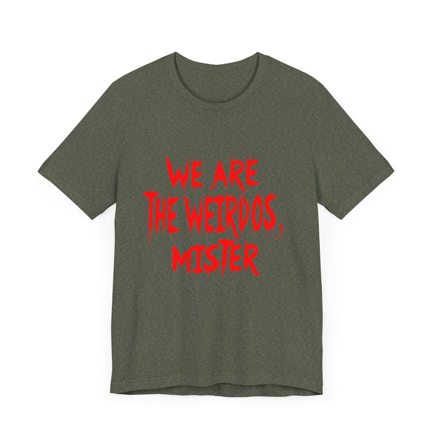 Graphic Tee - We Are The Weirdos Mister