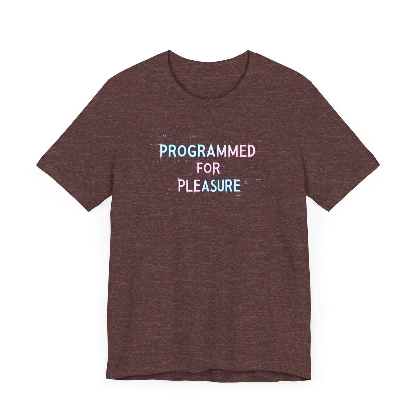 Short Sleeve Tee - Programmed for Pleasure