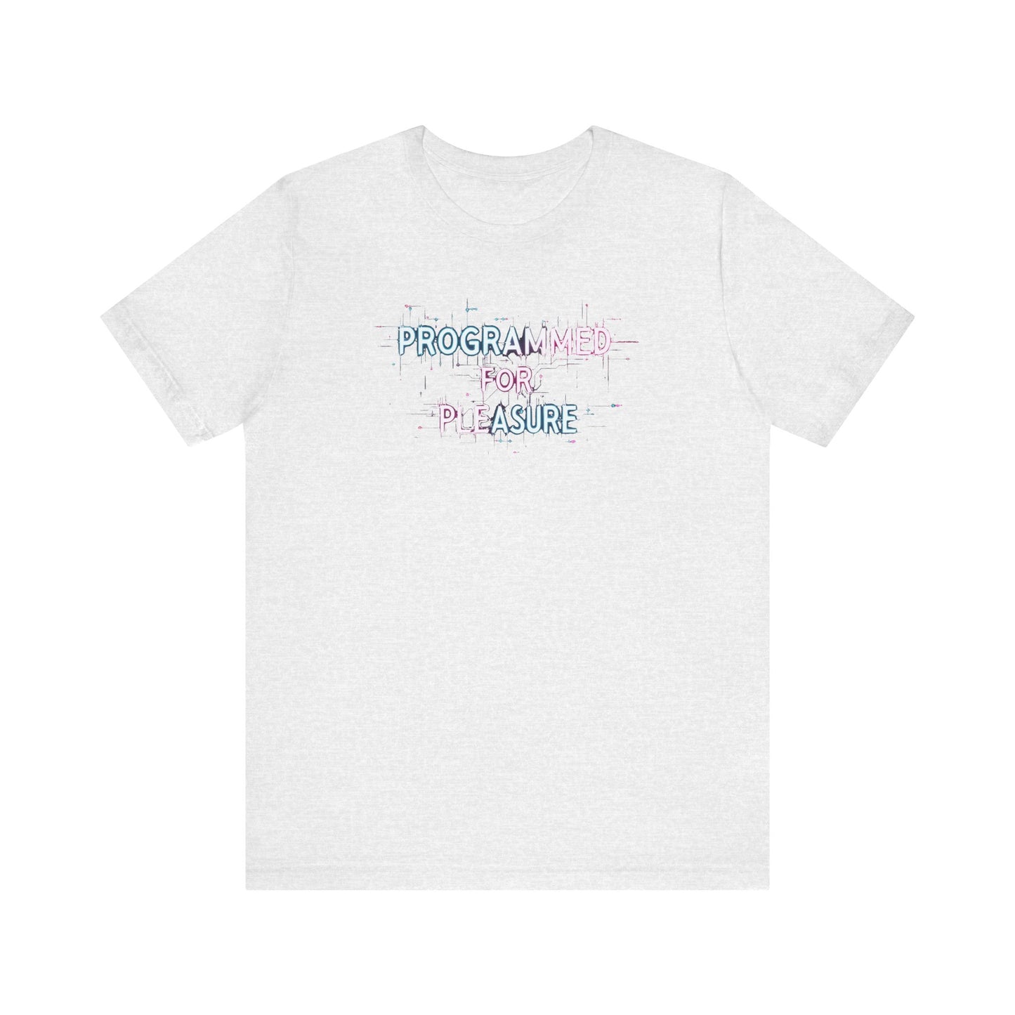 Short Sleeve Tee - Programmed for Pleasure