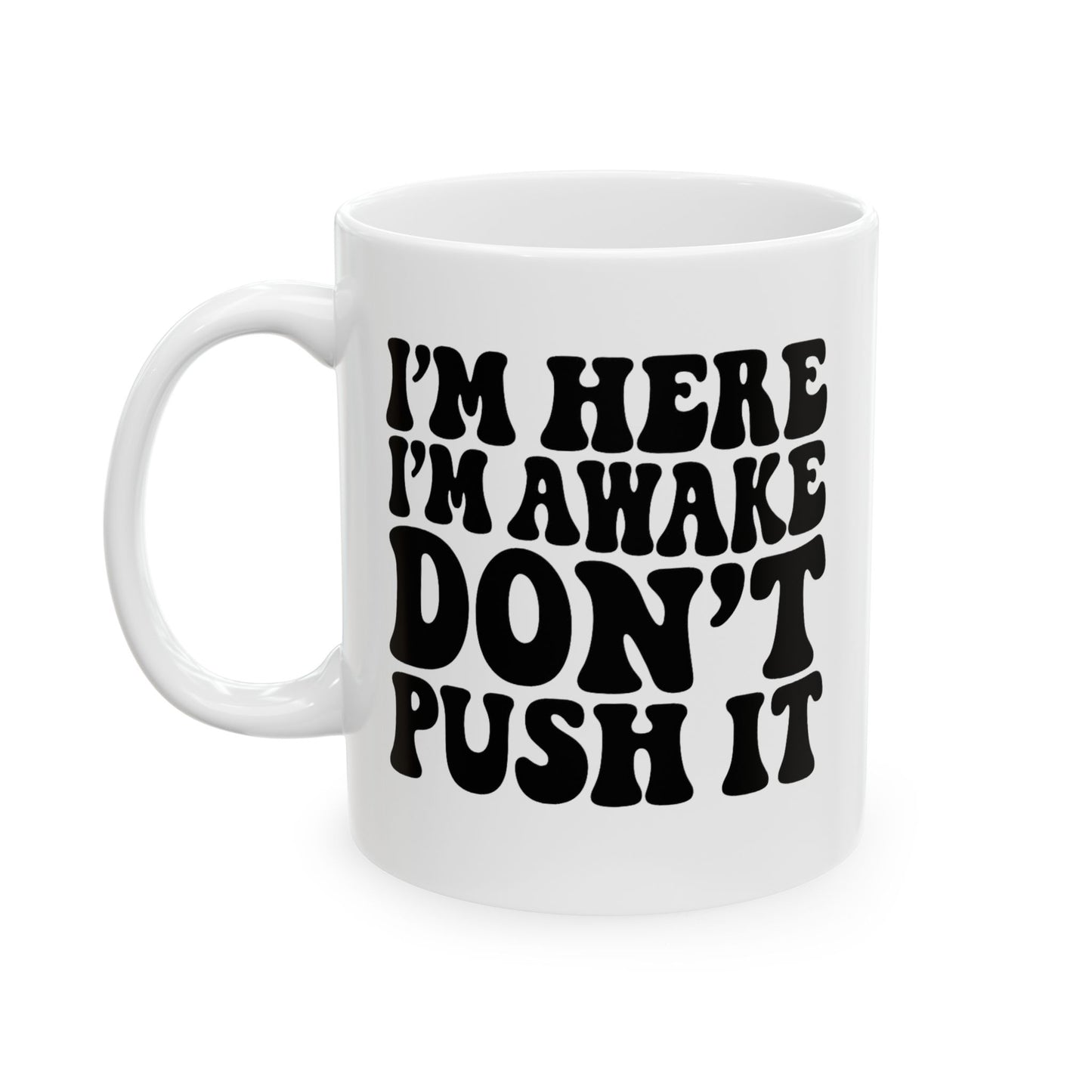 Funny Ceramic Mug - "I'm Not a Morning Person" Coffee Cup