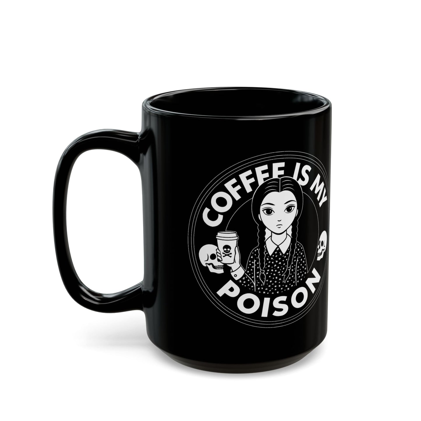Coffee Is My Poison Black Mug - Perfect Gift for Coffee Lovers - 11oz & 15oz