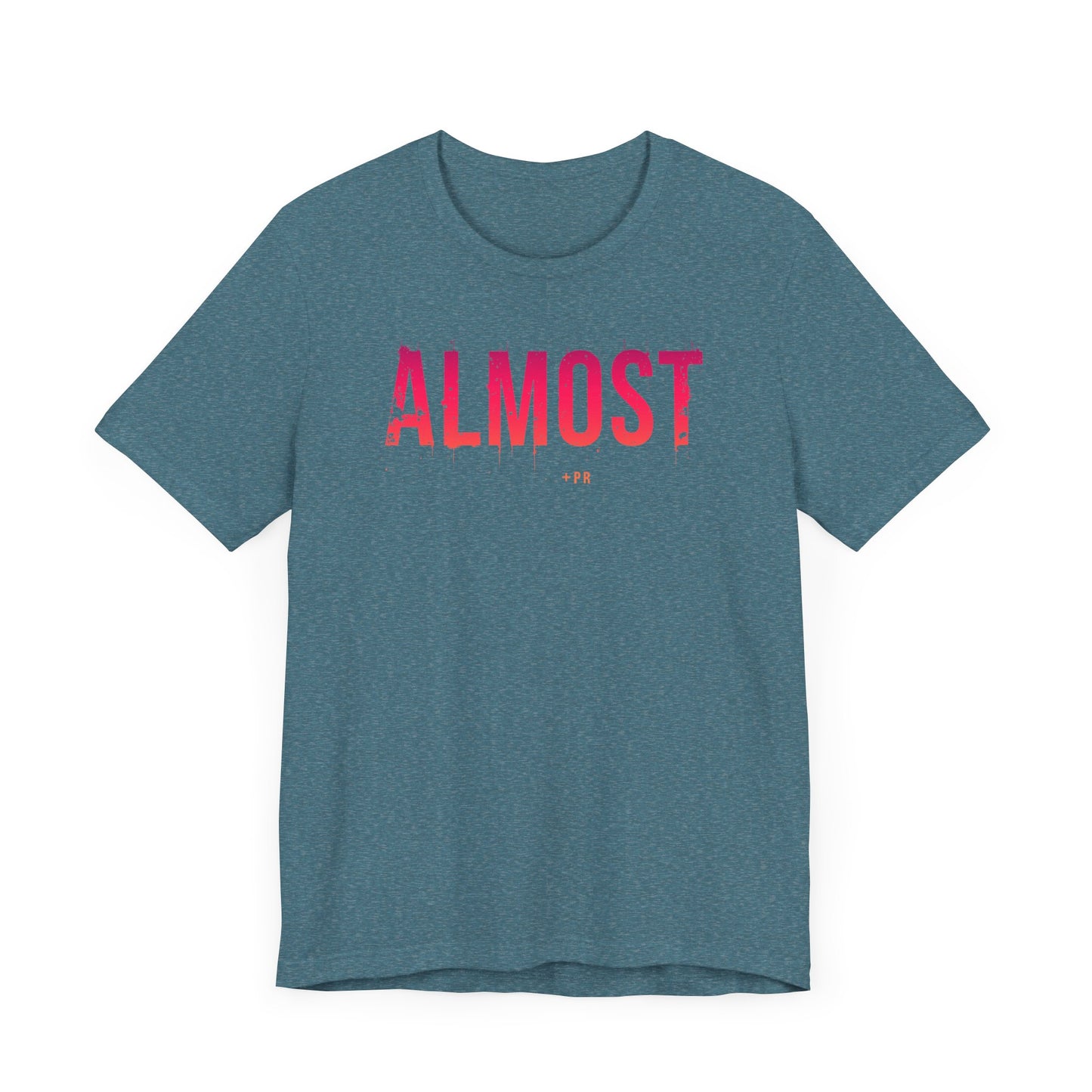 Unisex Tee - Almost PR Graphic Design